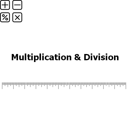 Multiplication & Division